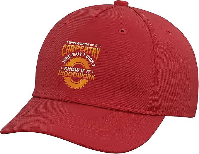 Carpentry Joke Didn´t Know If It Woodwork Funny Carpenter Adjustable Baseball Hat