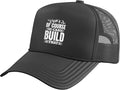Yes of Course I Can Build That - Woodwork Handyman Carpentry Trucker Hat with Adjustable Mesh Back