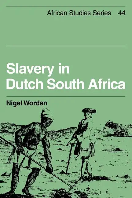 Slavery in Dutch South Africa - Paperback
