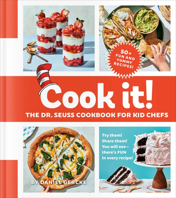 Cook It! the Dr. Seuss Cookbook for Kid Chefs: 50+ Yummy Recipes - Hardcover