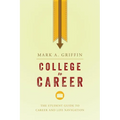 College to Career: The Student Guide to Career and Life Navigation - Paperback