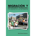 Migracion y Empoderamiento Transnacional: Los Nayaritas En El Sur de California - Paperback
