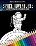 Space Adventures Out Of This World Coloring Book: 8"x10" (25cm x 20cm) Coloring Book Featuring Robots, Astronauts, Planets, Rockets, and Space Ships G - Paperback