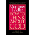 How to Think about God: A Guide for the 20th-Century Pagan - Paperback