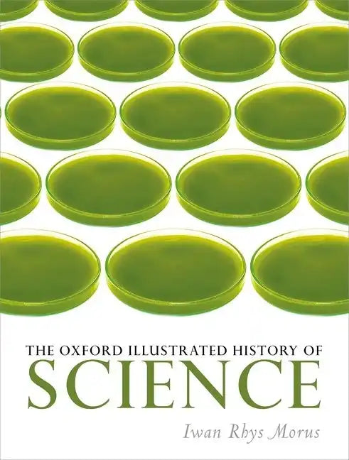 The Oxford Illustrated History of Science - Hardcover