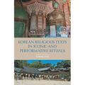 Korean Religious Texts in Iconic and Performative Rituals - Paperback