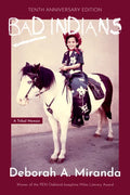 Bad Indians (Expanded Edition): A Tribal Memoir (10th Anniversary Edition) - Hardcover