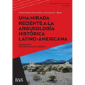 Una Mirada Reciente a la Arqueolog?a Hist?rica Latino-Americana - Paperback