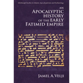 An Apocalyptic History of the Early Fatimid Empire - Paperback