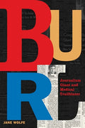 Burl: Journalism Giant and Medical Trailblazer - Hardcover
