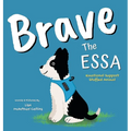 Brave The ESSA: A Story About An Emotional Support Stuffed Animal - Hardcover