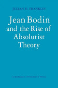 Jean Bodin and the Rise of Absolutist Theory - Paperback