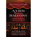 A View from the Balcony--Opera Through Womanist Eyes: PRAXIS for Developing a Balcony Hermeneutic of Restorative Resistance - Paperback