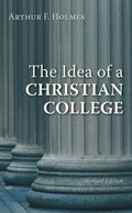 The Idea of a Christian College - Paperback
