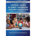 Critical Issues in Early Childhood Teacher Education: International Perspectives - Paperback