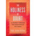 The Holiness of Doubt: A Journey Through the Questions of the Torah - Paperback
