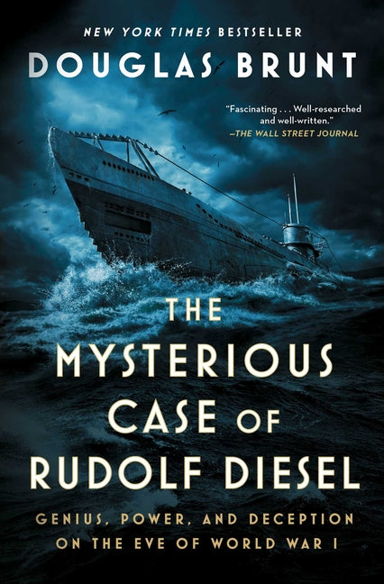 The Mysterious Case of Rudolf Diesel: Genius, Power, and Deception on the Eve of World War I - Paperback