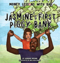 Money Lessons with Dad: Jasmine's First Piggy Bank - Hardcover