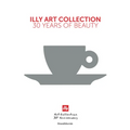 Illy Art Collection: 30 Years of Beauty - Hardcover