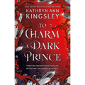 To Charm a Dark Prince - Paperback