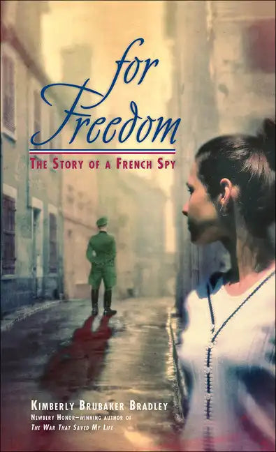 For Freedom: The Story of a French Spy - Hardcover