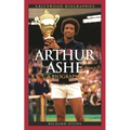 Arthur Ashe: A Biography - Hardcover