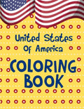 United States Of America Coloring Book: A United States Coloring Book With State Bird, State Seal, State Flower, Fun Filled Learning And Coloring - Paperback