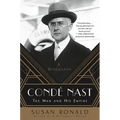 Condé Nast: The Man and His Empire -- A Biography - Paperback