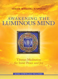 Awakening the Luminous Mind: Tibetan Meditation for Inner Peace and Joy - Paperback