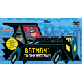 Batman: To the Batcave! (an Abrams Extend-A-Book) (Working Title) - Hardcover