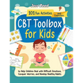 CBT Toolbox for Kids: 101 Fun Activities and Exercises to Help Children Deal with Difficult Emotions, Conquer Worries, and Develop Healthy H - Hardcover