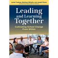 Leading and Learning Together: Cultivating School Change from Within - Paperback
