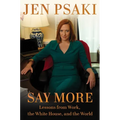 Say More: Lessons from Work, the White House, and the World - Hardcover