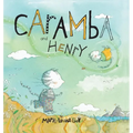 Caramba and Henry - Hardcover