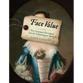 Face Value: The Consumer Revolution and the Colonizing of America - Paperback