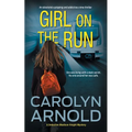 Girl on the Run: An absolutely gripping and addictive crime thriller - Paperback