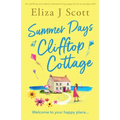 Summer Days at Clifftop Cottage: An uplifting and utterly heartwarming page-turner to escape with - Paperback