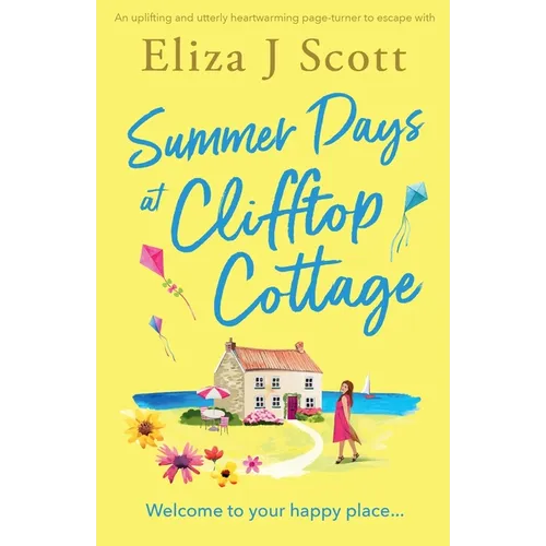 Summer Days at Clifftop Cottage: An uplifting and utterly heartwarming page-turner to escape with - Paperback