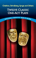 Twelve Classic One-Act Plays: Chekhov, Strindberg, Synge and Others - Paperback