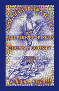 North Carolina Slaves and Free Persons of Color: Chowan County, Volume Two - Paperback