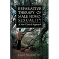 Reparative Therapy of Male Homosexuality: A New Clinical Approach - Paperback
