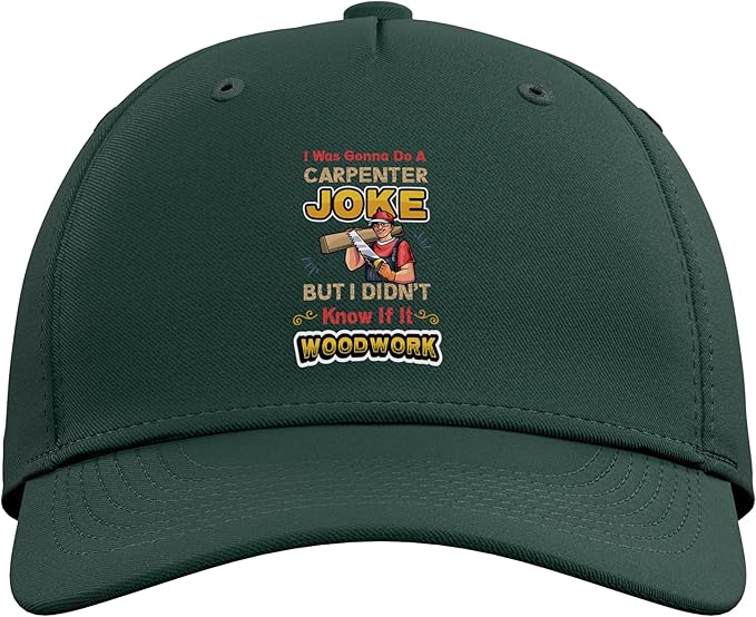Carpentry Joke Didn´t Know If It Woodwork Funny Carpenter Adjustable Baseball Hat