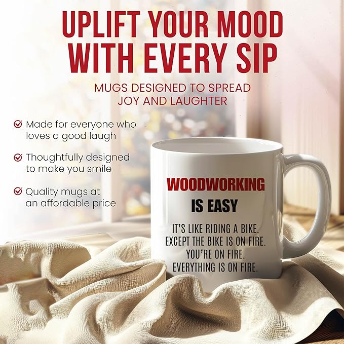 Woodworking Is Easy Mug - Carpentry Enthusiast Coffee Cup - Diy Project Funny Gift From Friends - Woodwork Lovers Tea Mugs - Craftsmanship Cups - 11 Oz Ceramic Gifts For Hobbyist, Birthday, Him, Her