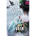 The Song of the Wild Geese: A Historical Romance Novel - Paperback