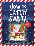 How to Catch Santa: A Christmas Book for Kids and Toddlers - Paperback