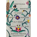 Everything You Wanted to Know about Indians But Were Afraid to Ask: Young Readers Edition - Paperback