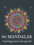 90 Mandalas: psychology based coloring book - Paperback