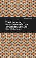 The Interesting Narrative of the Life of Olaudah Equiano - Hardcover