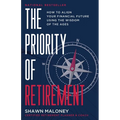 The Priority of Retirement: How to Align Your Financial Future Using the Wisdom of the Ages - Paperback