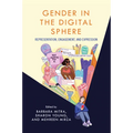 Gender in the Digital Sphere: Representation, Engagement, and Expression - Hardcover